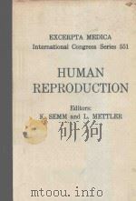 HUMAN REPRODUCTION   1981  PDF电子版封面  0444902347   