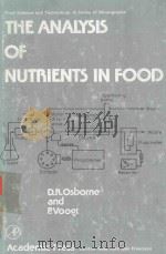 THE ANALYSIS OF NUTRIENTS IN FOODS   1978  PDF电子版封面  0125291507  D.R.OSBORNE AND P.VOOGT 