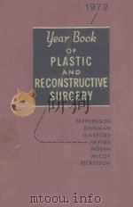 THE YEAR BOOK OF PLASTIC AND RECONSTRUCTIVE SURGERY 1972   1972  PDF电子版封面    NEAL OWENS AND KATHRYN LYLE ST 
