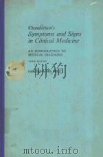CHAMBERLAIN'S SYMPTOMS AND SIGNS IN CLINICAL MEDICINE AN TINTRODUCTION TO MEDICAL DIAGNOSIS TEN   1980  PDF电子版封面  0723605300   