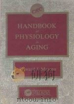 CRC HANDBOOK OF PHYSIOLOGY IN AGING   1981  PDF电子版封面  0849331439  EDWARD J.MASORO 