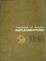 ASPECTS OF ACUTE INFLAMMATION   1971  PDF电子版封面    A.G.MACLEOD M.D. 