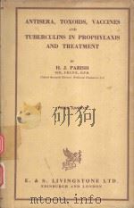 ANTISERA TOXOIDS VACCINES AND TUBERCULINS IN PROPHYLAXIS AND TREATMENT THIRD EDITION   1954  PDF电子版封面    H.J.PARISH 