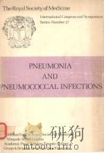 PNEUMONIA AND PNEUMOCOCCAL INFECTIONS（1980 PDF版）