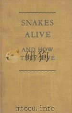 SNAKES ALIVE AND HOW THEY LIVE（1937 PDF版）