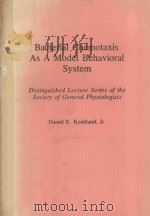 BACTERIAL CHEMOTAXIS AS A MODEL BEHAVIORAL SYSTEM（1980 PDF版）