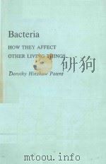 BACTERIA HOW THEY AFFECT OTHER LIVING THINGS（1975 PDF版）