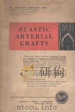 PLASTIC ARTERIAL GRAFTS（1957 PDF版）