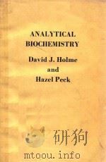 ANALYTICAL BIOCHEMISTRY   1983  PDF电子版封面    DAVID J.HOLME AND HAZEL PECK 