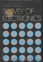 SURVEY OF ELECTRONICS   1973  PDF电子版封面    CLYDE N.HERRICK 