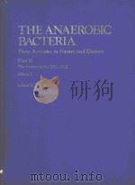 THE ANAEROBIC BACTERIA THEIR ACTIVITIES IN NATURE AND DISEASE PART II THE LITERATURE FOR 1970-1975 V   1982  PDF电子版封面     