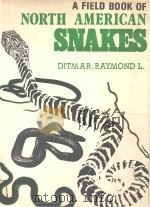 A FIELD BOOK OF NORTH AMERICAN SNAKES   1985  PDF电子版封面    RAYMOND L.DITMARS 