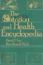 THE NUTRITION AND HEALTH ENCYCLOPEDIA   1981  PDF电子版封面  0442248598  DAVID F.TVER AND PERCY RUSSELL 