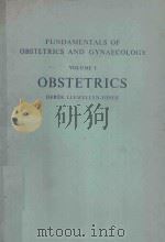 FUNDAMENTALS OF OBSTETRICS AND GYNAECOLOGY VOLUME I OBSTETRICS（1977 PDF版）