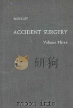 ACCIDENT SURGERY VOLUME THREE   1965  PDF电子版封面    H.FRED MOSELEY 