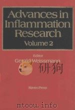 ADVANCES IN INFLAMMATION RESEARCH VOLUME 2   1981  PDF电子版封面  0890045828  GERALD WEISSMANN 