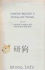 CANCER BIOLOGY II ETIOLOGY AND THERAPY   1976  PDF电子版封面  0913258415   