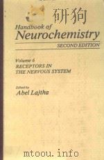 HANDBOOK OF NEUROCHEMISTRY SECOND EDITION VOLUME 6 RECEPTORS IN THE NERVOUS SYSTEM（1984 PDF版）