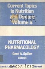 NUTRITIONAL PHARMACOLOGY   1981  PDF电子版封面  0845116037  GENE A.SPILLER 