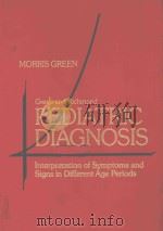 PEDIATRIC DIAGNOSIS FOURTH EDITION   1986  PDF电子版封面  0721618294  MORRIS GREEN 