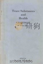 TRACE SUBSTANCES AND HEALTH A HANDBOOK PART II（1982 PDF版）