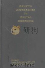 GENETIC APPROACHES TO MENTAL DISORDERS   1994  PDF电子版封面  0880489510   