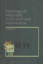 PATHOLOGY OF NEOPLASIA IN CHILDREN AND ADOLESCENTS（1986 PDF版）