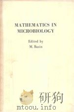 MATHEMATICS IN MICROBIOLOGY   1983  PDF电子版封面  0120834804  M.BAZIN 