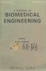 A TEXTBOOK OF BIOMEDICAL ENGINEERING   1980  PDF电子版封面  0216907594  R.M.KENEDI 