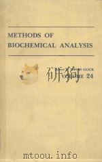 METHODS OF BIOCHEMICAL ANALYSIS VOLUME 24   1977  PDF电子版封面  0471027642  DAVID GLICK 