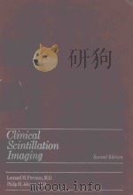 CLINICAL SCINTILLATION IMAGING SECOND EDITION   1969  PDF电子版封面     