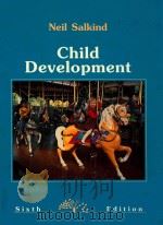 CHILD DEVELOPMENT   1990  PDF电子版封面  0030302935  NEIL J.SALKIND 