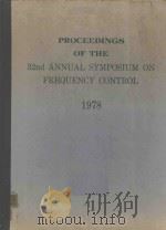 PROCEEDINGS OF THE THIRTY SECOND ANNUAL FREQUENCY CONTROL SYMPOSIUM ON FREQUENCY CONTROL 1978（1978 PDF版）