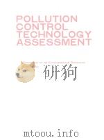 POLLUTION CONTROL TECHNOLGY ASSESSMENT PROCEEDINGS OF AN ENVIRONMENTAL RESOURCES CONFERENCE（1974 PDF版）