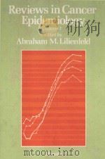 REVIEWS IN CANCER EPIDEMIIOLOGY VOLUME 2   1983  PDF电子版封面  0444007423  ABRAHAM M.LILIENFELD 