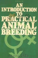 AN INTRODUCTION TO PRACTICAL ANIMAL BREEDING   1980  PDF电子版封面  0216111941  D.C.DALTON 