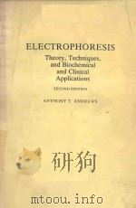 ELECTROPHORESIS THEORY TECHNIQUES AND BIOCHEMICAL AND CLINICAL APPLICATIONS SECOND EDITION（1986 PDF版）