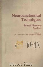 NEUROANATOMICAL TECHNIQUES INSECT NERVOUS SYSTEM   1980  PDF电子版封面  3540903925  N.J.STRAUSFELD AND THOMAS A.MI 