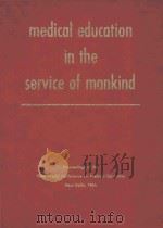 MEDICAL EDUCATION IN THE SERVICE OF MANKIND（1966 PDF版）