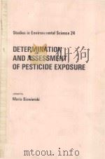 DETERMINATION AND ASSESSMENT OF PESTICIDE EXPOSURE（1984 PDF版）