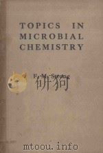 TOPICS IN%MICROBIAL CHEMISTRY   1958  PDF电子版封面    F.M.STRONG 