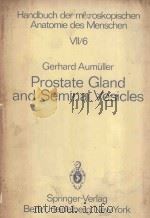 PROSTATE GLAND AND SEMINAL VESICLES   1979  PDF电子版封面  3540091912  GERHARD AUMULLER 