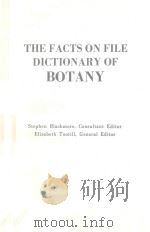 THE FACTS ON FILE DICTIONARY OF BOTANT   1984  PDF电子版封面  0871968614  STEPHEN BLACKMORE 