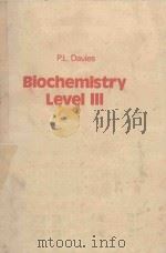 BIOCHEMISTRY LEVEL III   1980  PDF电子版封面  0712102760  P.L.DAVIES 