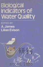 BIOLOGICAL INDICATORS OF WATER QUALITY   1979  PDF电子版封面  0471275905  A.JAMES AND LILIAN EVISON 