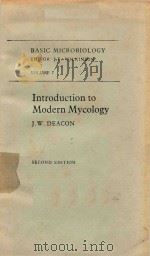 INTRODUCTION TO MODERN MYCOLOGY VOLUME 7 SECOND EDITION   1984  PDF电子版封面  0632011564  J.W.DEACON 