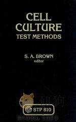 CELL CULTURE TEST METHODS   1983  PDF电子版封面  0481000054  S.A.BROWN 