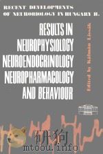 RESULTS IN NEUROPHYSIOLOGY NEUROENDOCRINOLOGY NEUROPHARMACOLOGY AND BEHAVIOUR（1969 PDF版）