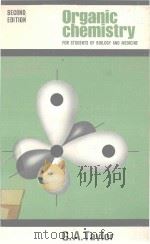 ORGANIC CHEMISTRY FOR STUDENTS OF BIOLOGY AND MEDICINE SECOND EDITION   1978  PDF电子版封面  0582440416  G.A.TAYLOR 