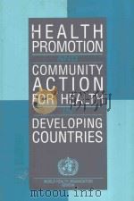 HEALTH PROMOTION AND COMMUNITY ACTION FOR HEALTH IN DEVELOPING COUNTRIES（1994 PDF版）